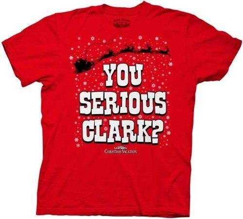 Christmas Vacation You Serious Clark? Adult Unisex T-Shirt